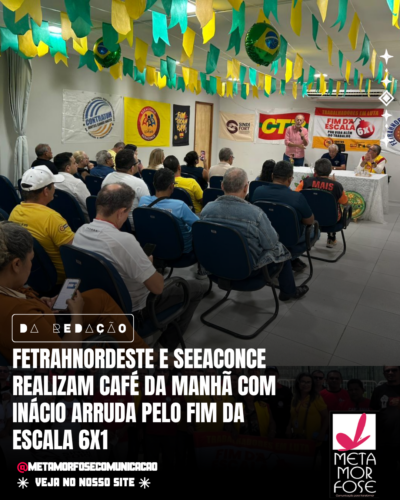 44-400x500 Fetrahnordeste e Seeaconce realizam Café da Manhã com Inácio Arruda pelo fim da Escala 6x1