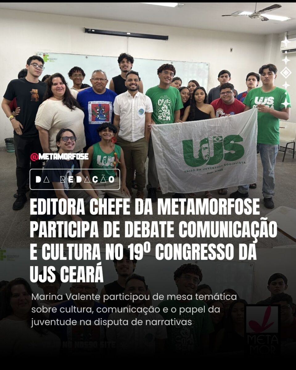 142-960x1200 Editora Chefe da Metamorfose participa de debate comunicação e cultura no 19º Congresso da UJS Ceará