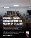 Fórum das Centrais Sindicais retoma luta pelo fim da escala 6X1