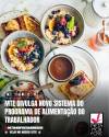 MTE divulga novo sistema do Programa de Alimentação do Trabalhador