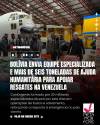 Bolívia envia equipe especializada e mais de seis toneladas de ajuda humanitária para apoiar resgates na Venezuela